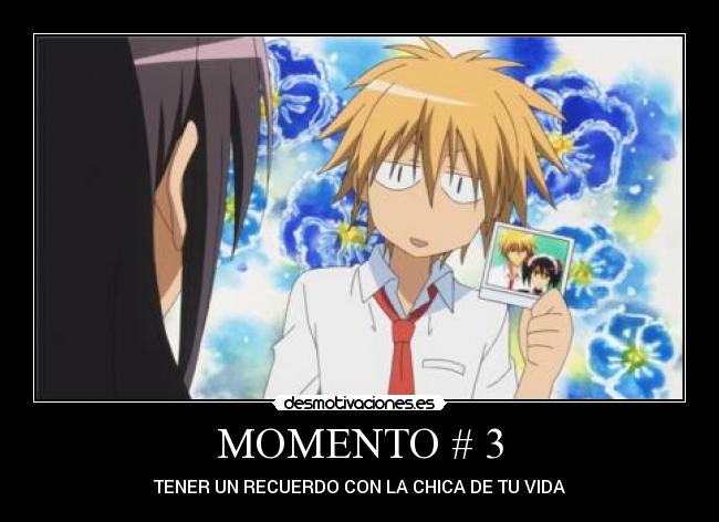 MOMENTO # 3 - TENER UN RECUERDO CON LA CHICA DE TU VIDA