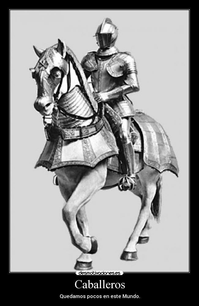 Caballeros - Quedamos pocos en este Mundo.