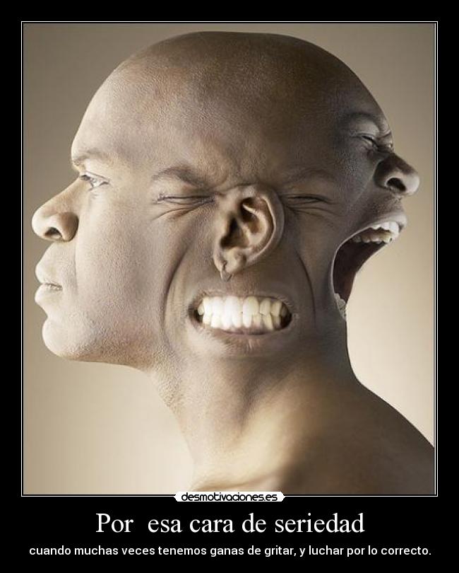Por  esa cara de seriedad - 