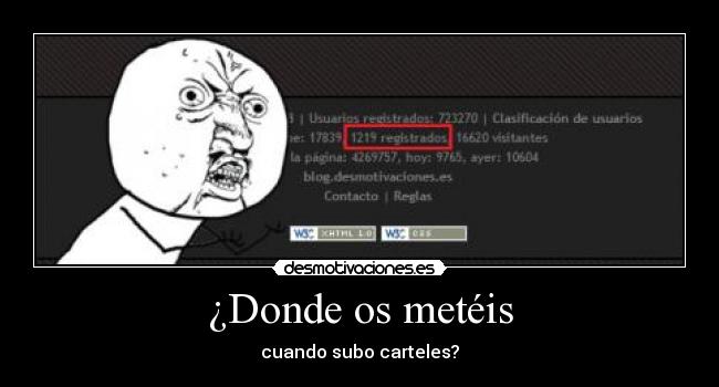 ¿Donde os metéis - cuando subo carteles?