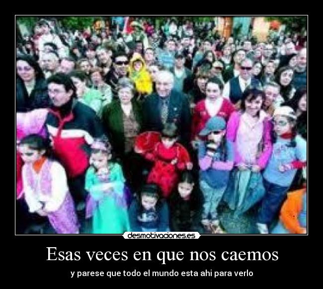 Esas veces en que nos caemos -