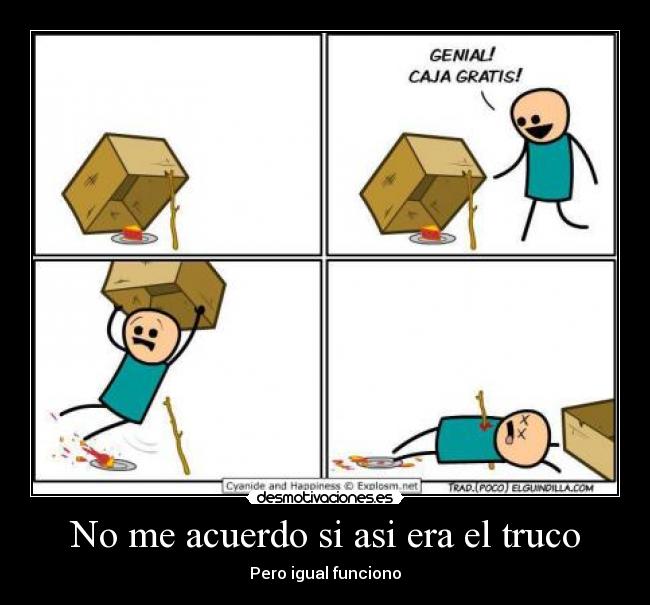 No me acuerdo si asi era el truco -