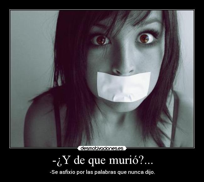 -¿Y de que murió?... - 