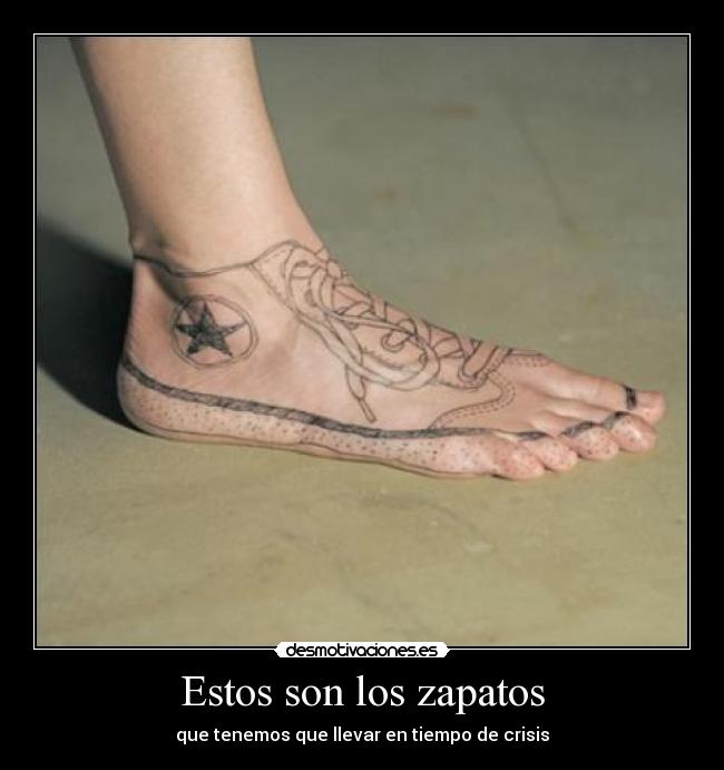 Estos son los zapatos - que tenemos que llevar en tiempo de crisis