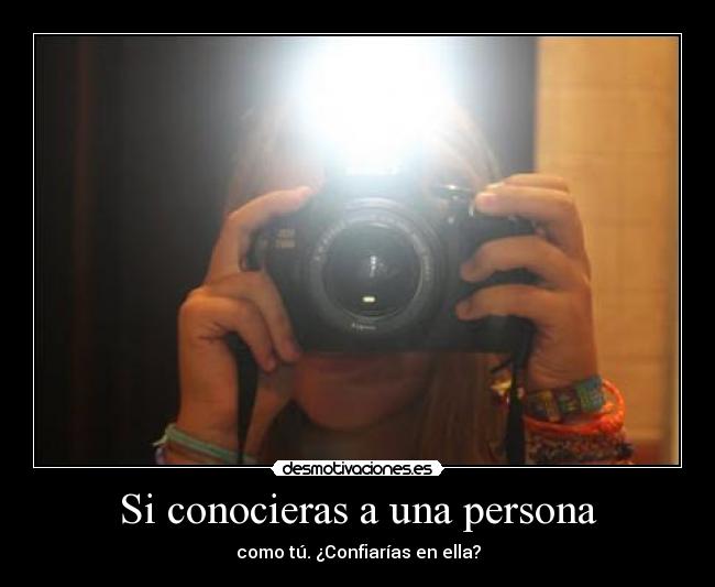 Si conocieras a una persona -