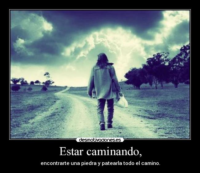 Estar caminando, - 