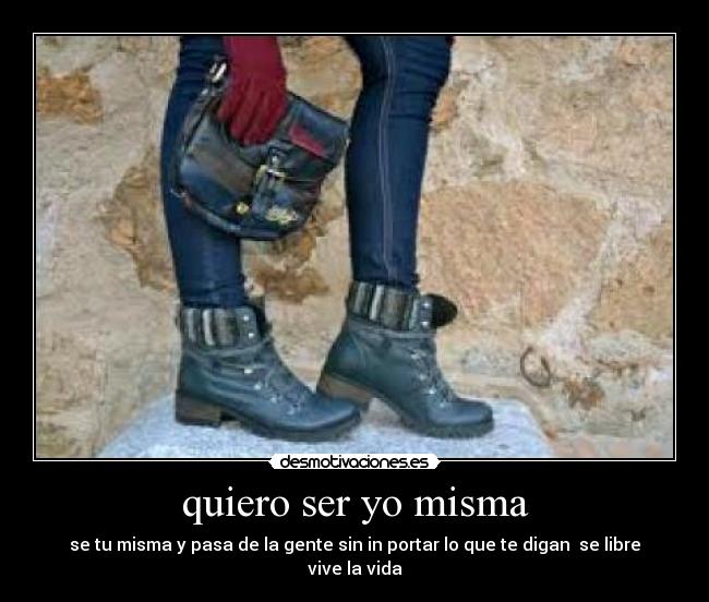 quiero ser yo misma -