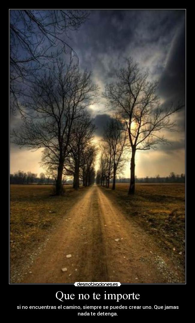 Que no te importe -