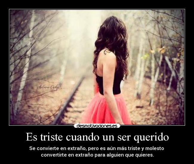 Imagenes Cuando Extrañas A Un Ser Querido | es triste cuando un ser querido desmotivaciones Imagenes Cuando Extrañas A Un Ser Querido | es triste cuando un ser querido desmotivaciones