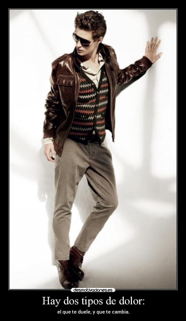Hay dos tipos de dolor: -