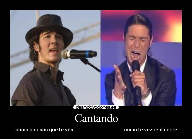 Cantando - como piensas que te ves como te vez realmente
