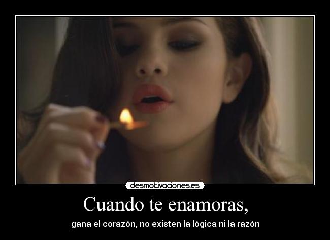 Cuando te enamoras, -