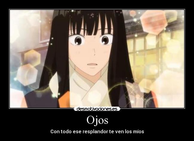 Ojos - Con todo ese resplandor te ven los míos