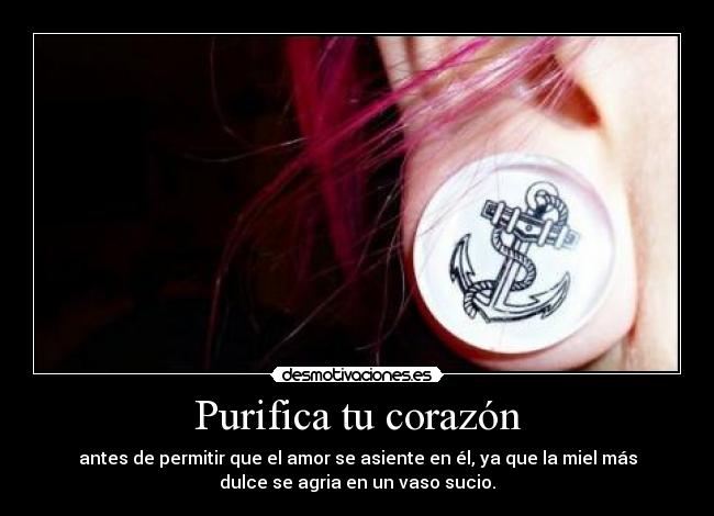 Purifica tu corazón -