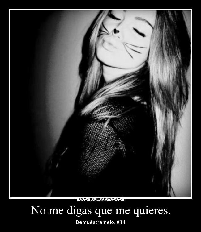 No me digas que me quieres. - 