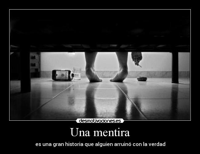 Una mentira - es una gran historia que alguien arruinó con la verdad