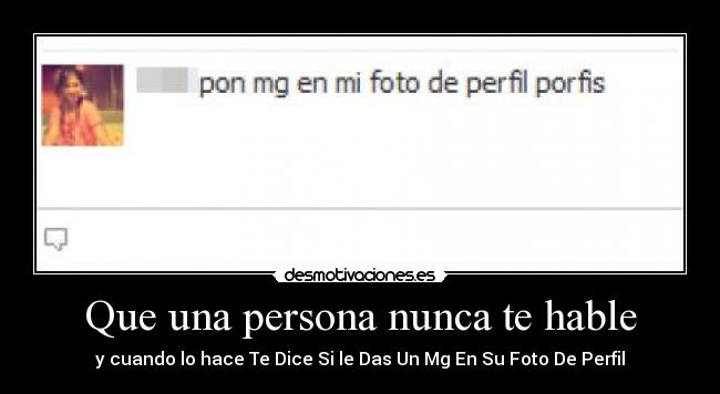 carteles que una persona nunca hable desmotivaciones