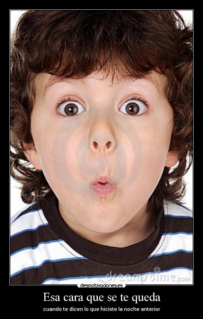 Esa cara que se te queda - 