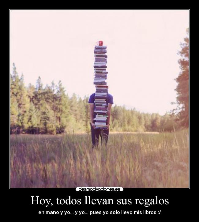 Hoy, todos llevan sus regalos -