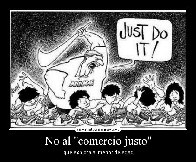 No al comercio justo - que explota al menor de edad