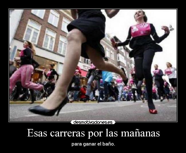 Esas carreras por las mañanas - 