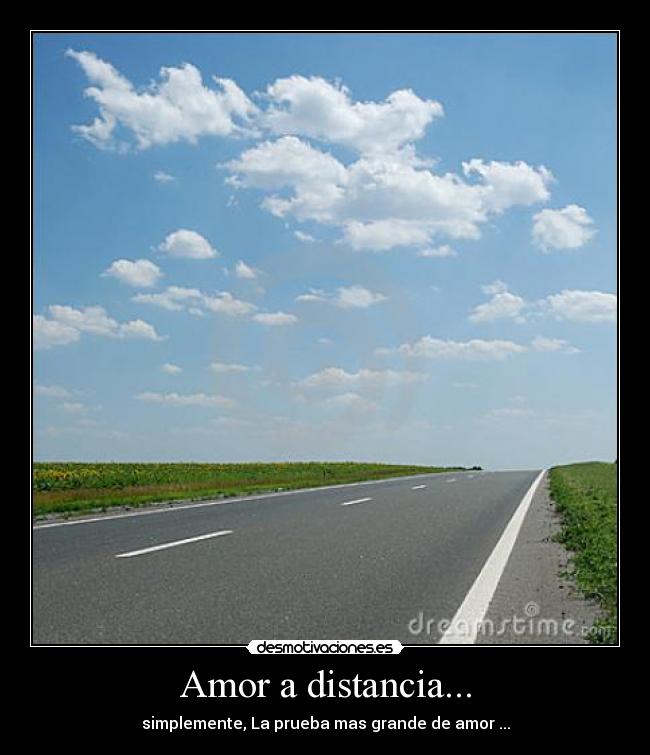 carteles amor distancia amor distancia pruena amor mas grande bla bla bla desmotivaciones