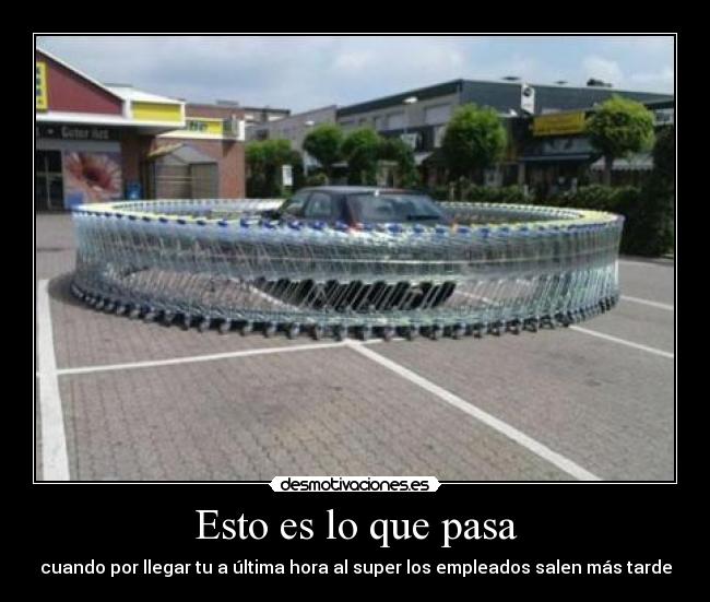 Esto es lo que pasa -