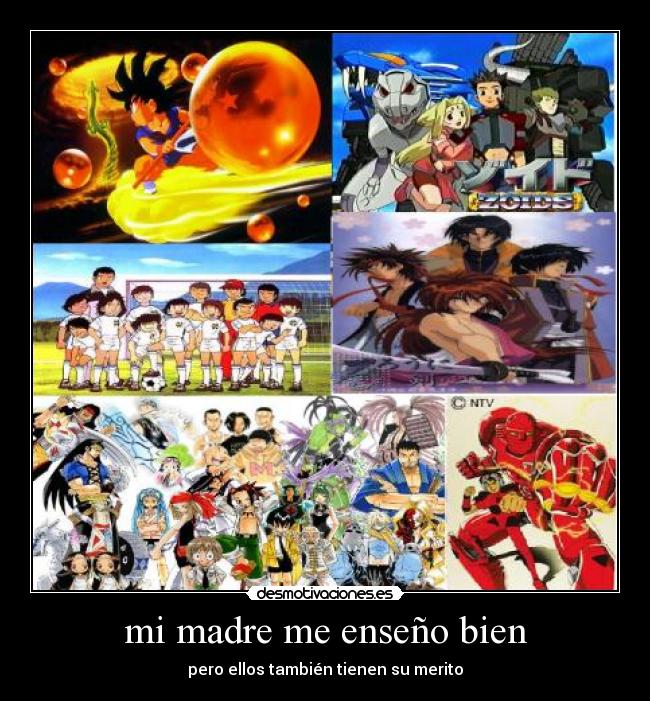 mi madre me enseño bien -