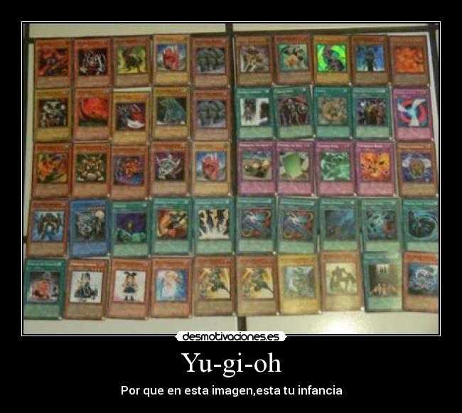 Yu-gi-oh - Por que en esta imagen,esta tu infancia