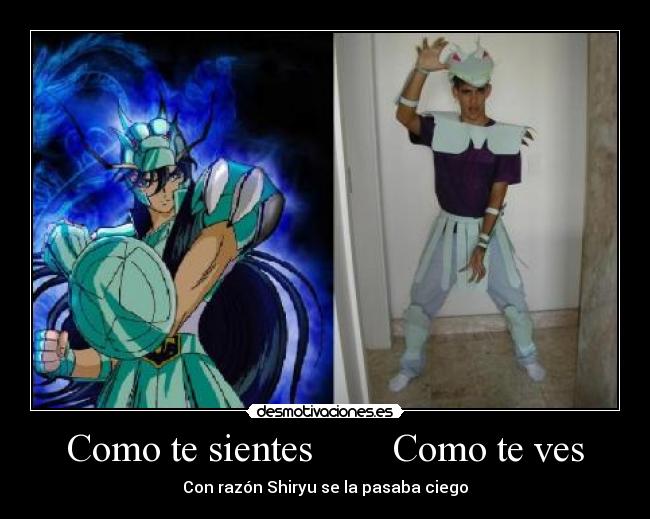 Como te sientes        Como te ves - 