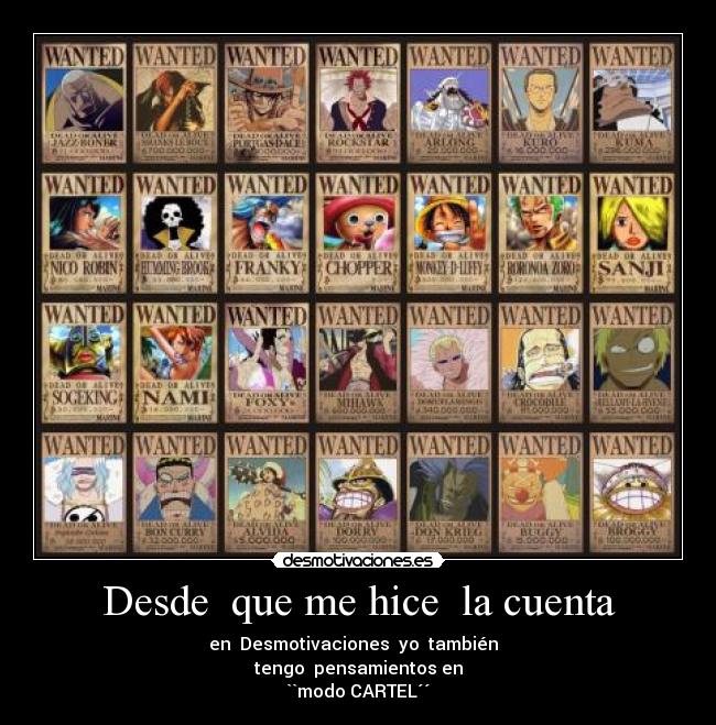 Desde que me hice la cuenta - en Desmotivaciones yo también
tengo pensamientos en
``modo CARTEL´´