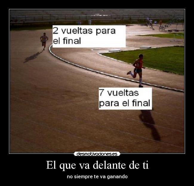 El que va delante de ti -