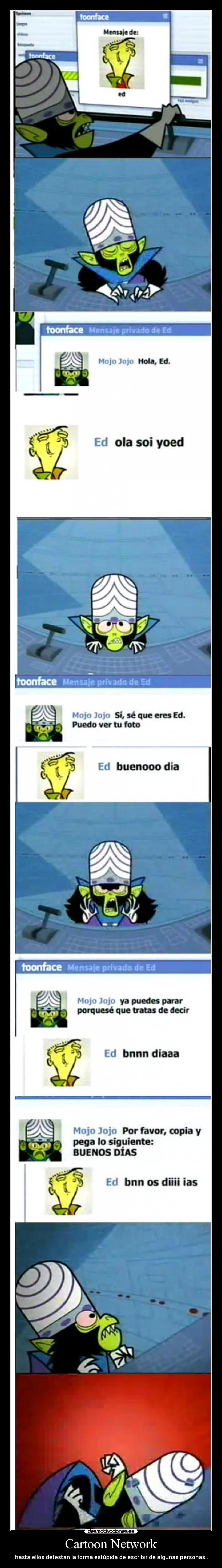 Cartoon Network - hasta ellos detestan la forma estúpida de escribir de algunas personas..