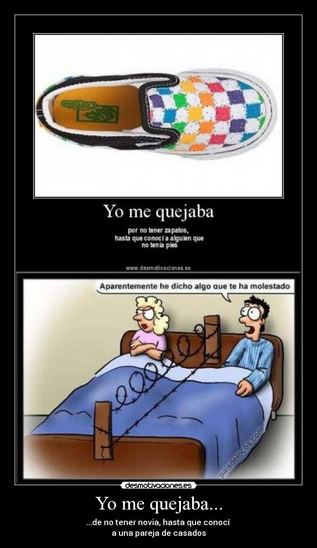 Yo me quejaba... - ...de no tener novia, hasta que conocí
a una pareja de casados