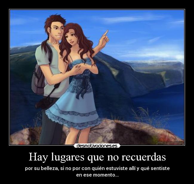 Hay lugares que no recuerdas -