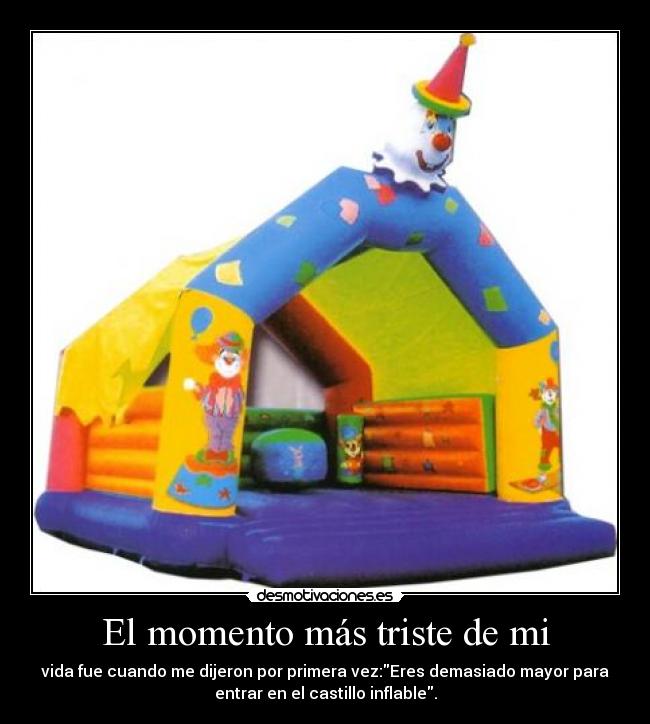 El momento más triste de mi - 