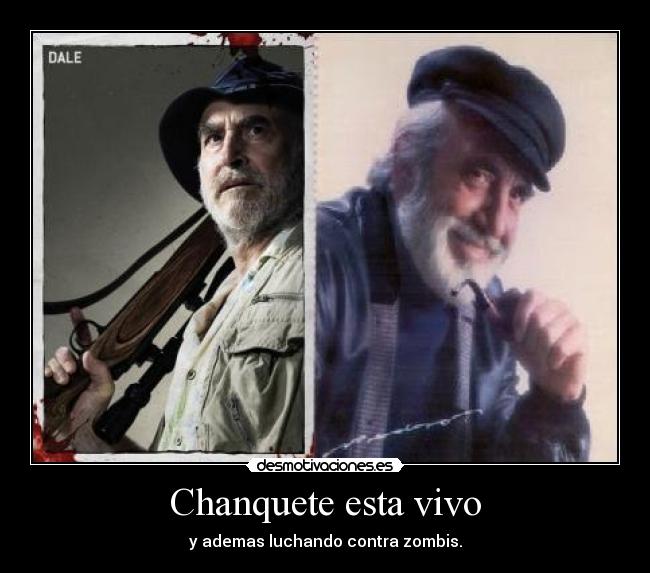 Chanquete esta vivo - y ademas luchando contra zombis.