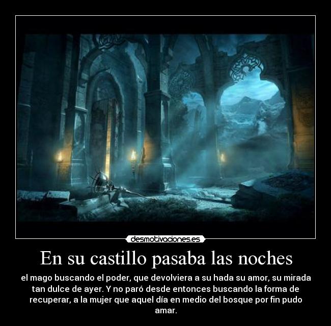 En su castillo pasaba las noches - 
