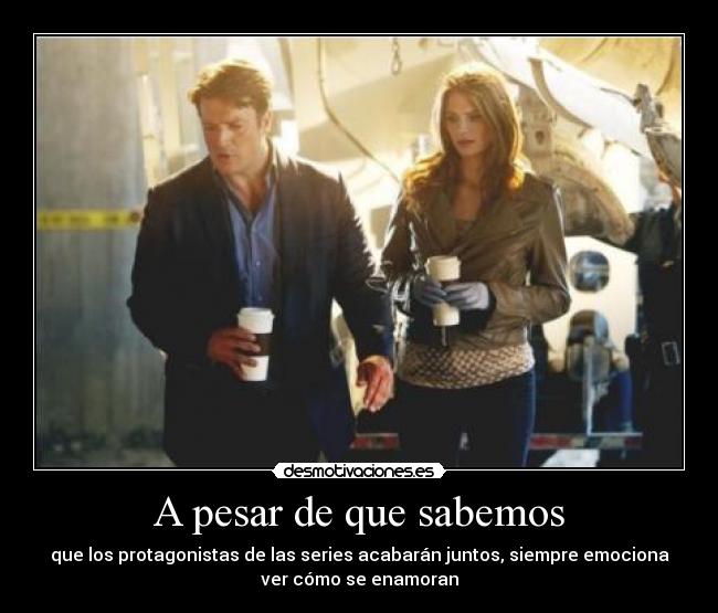 A pesar de que sabemos -