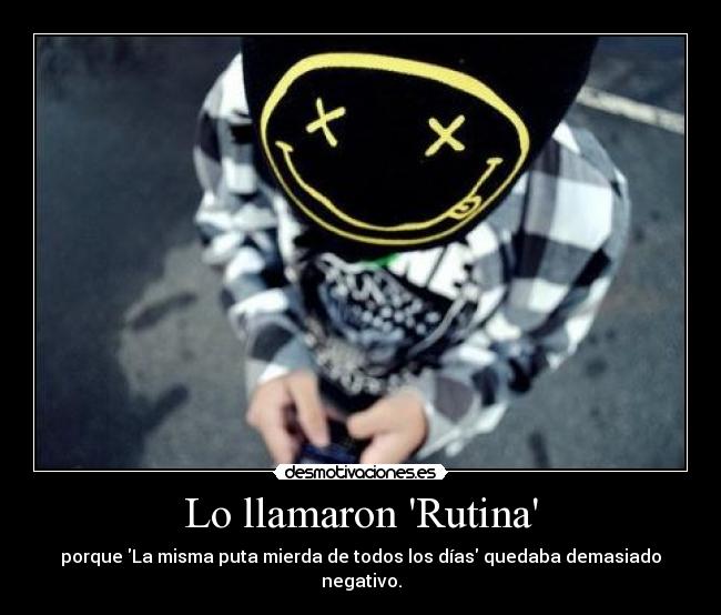 Lo llamaron Rutina - 