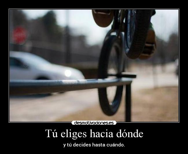 Tú eliges hacia dónde - 