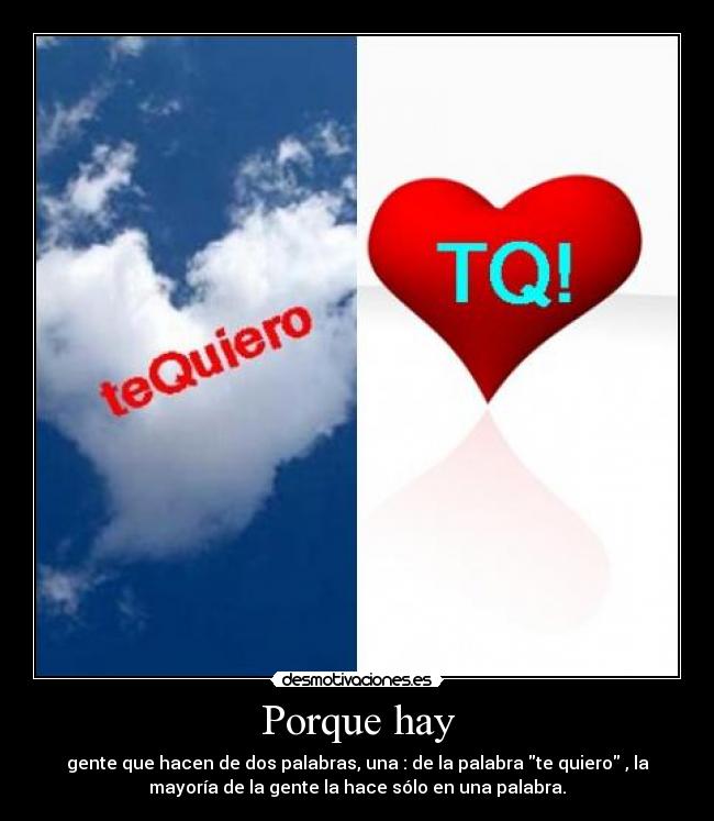 Porque hay -