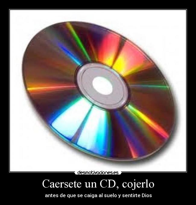 Caersete un CD, cojerlo - 