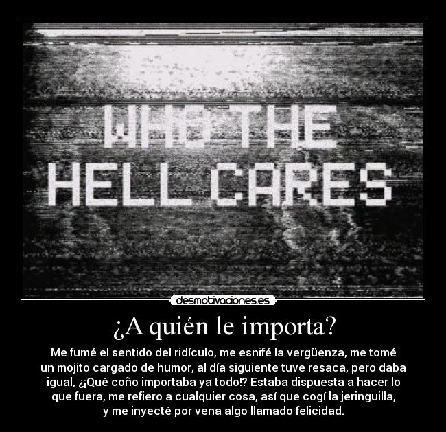 ¿A quién le importa? -