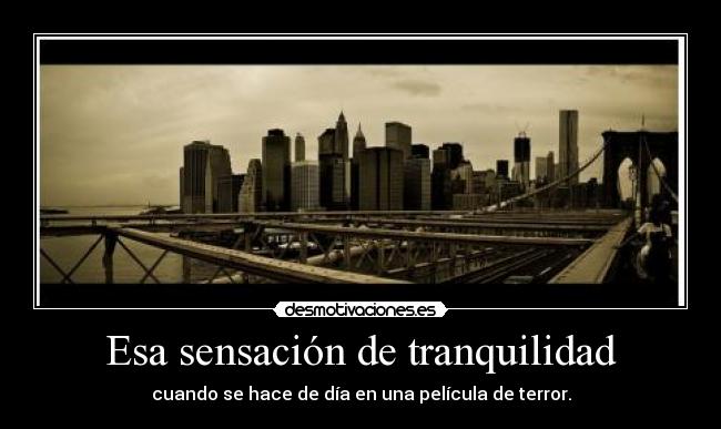Esa sensación de tranquilidad - 