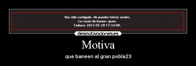 Motiva - que baneen al gran pobla23