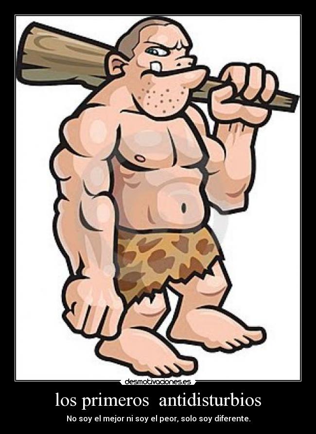 los primeros  antidisturbios - 