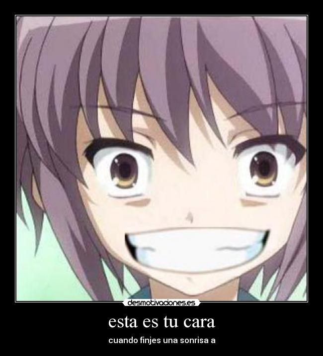 esta es tu cara - cuando finjes una sonrisa a