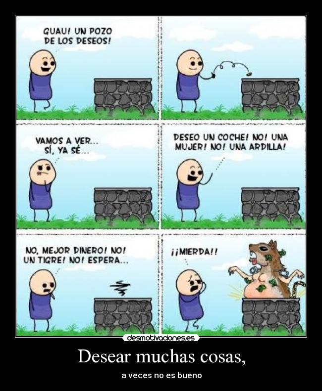 Desear muchas cosas, - 