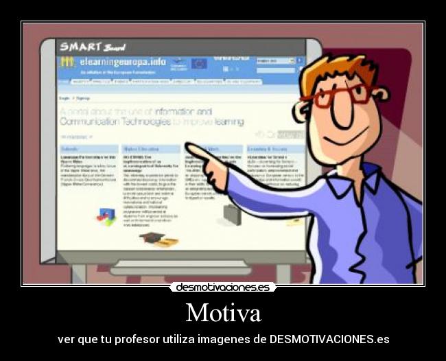 Motiva - ver que tu profesor utiliza imagenes de DESMOTIVACIONES.es